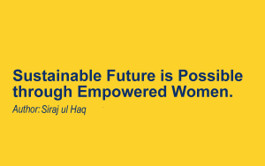 Sustainable Future is Possible through Empowered Women.