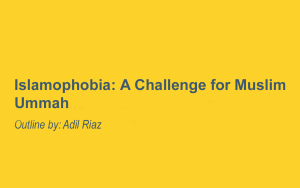 Islamophobia: A Challenge for Muslim Ummah