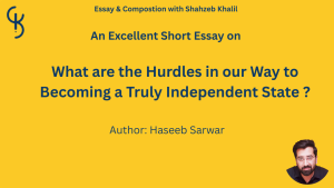 What are the Hurdles in our Way to Becoming a Truly Independent State ?