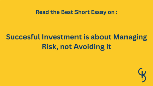 Succesful Investment is about Managing Risk, not Avoiding it